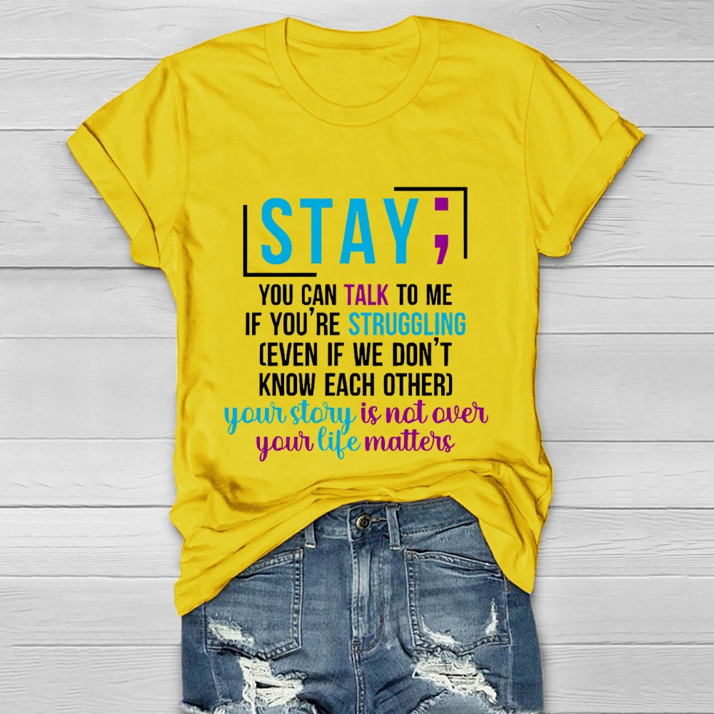 Stay You Can Talk To Me If You're Struggling Healthwear T-shirt