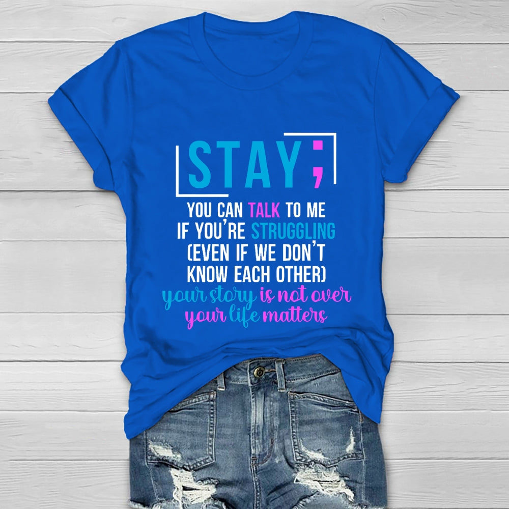 Stay You Can Talk To Me If You're Struggling Healthwear T-shirt