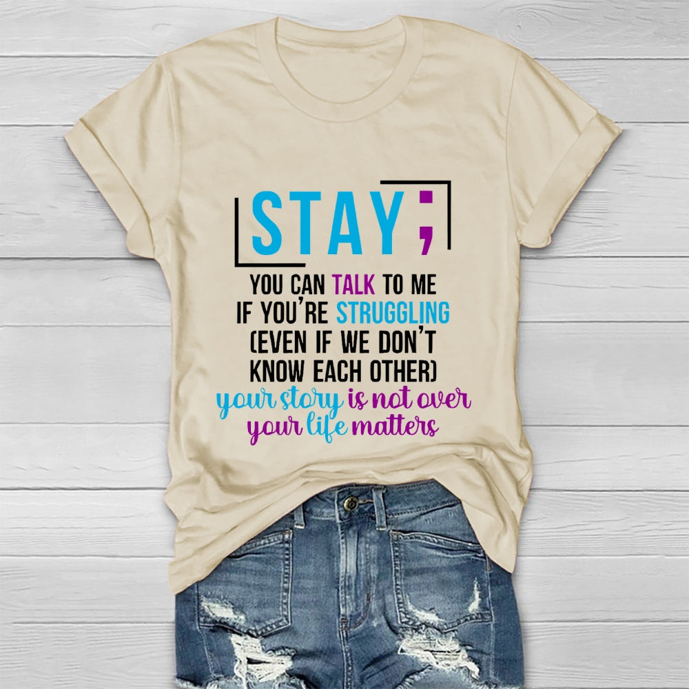 Stay You Can Talk To Me If You're Struggling Healthwear T-shirt