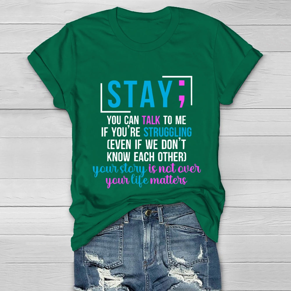 Stay You Can Talk To Me If You're Struggling Healthwear T-shirt