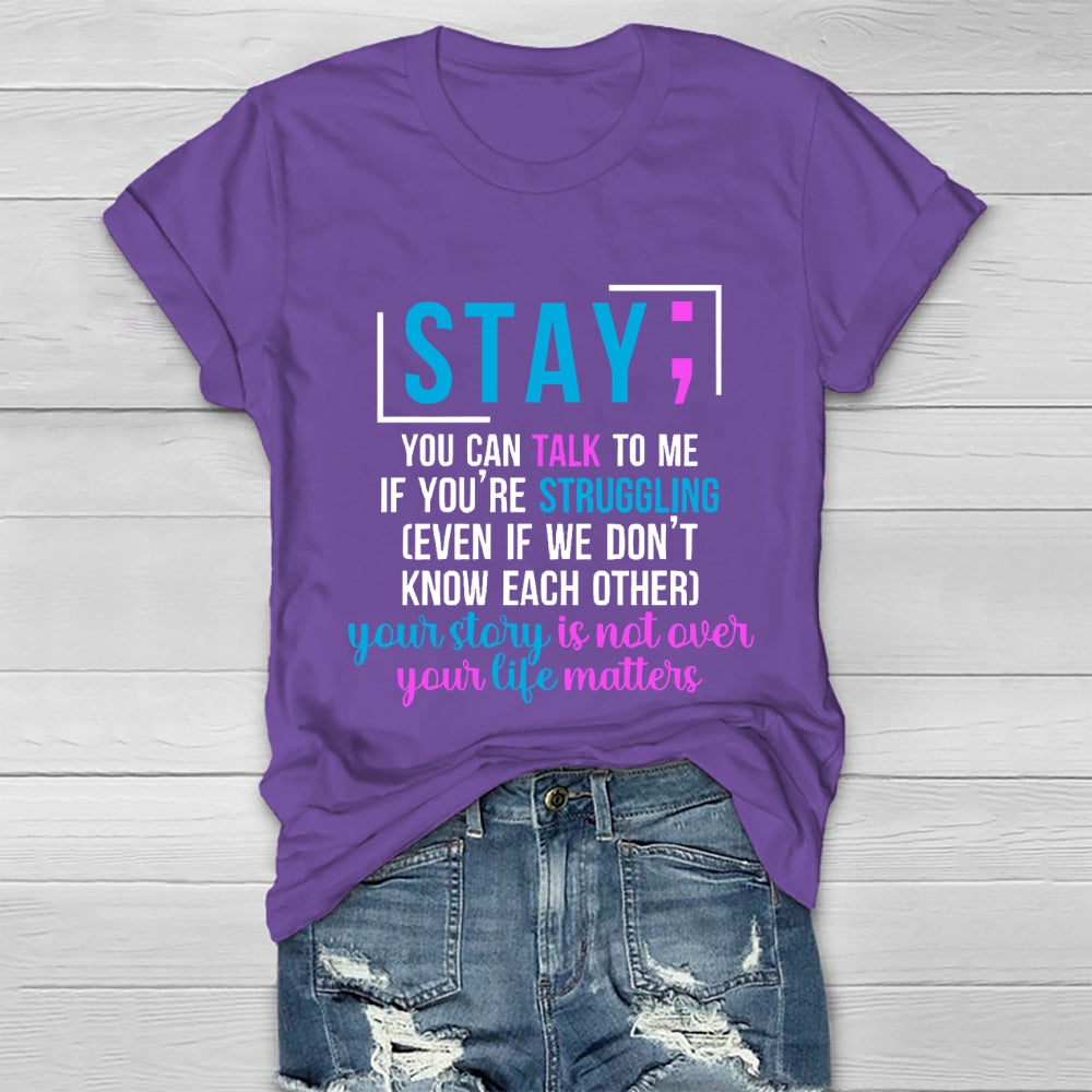 Stay You Can Talk To Me If You're Struggling Healthwear T-shirt