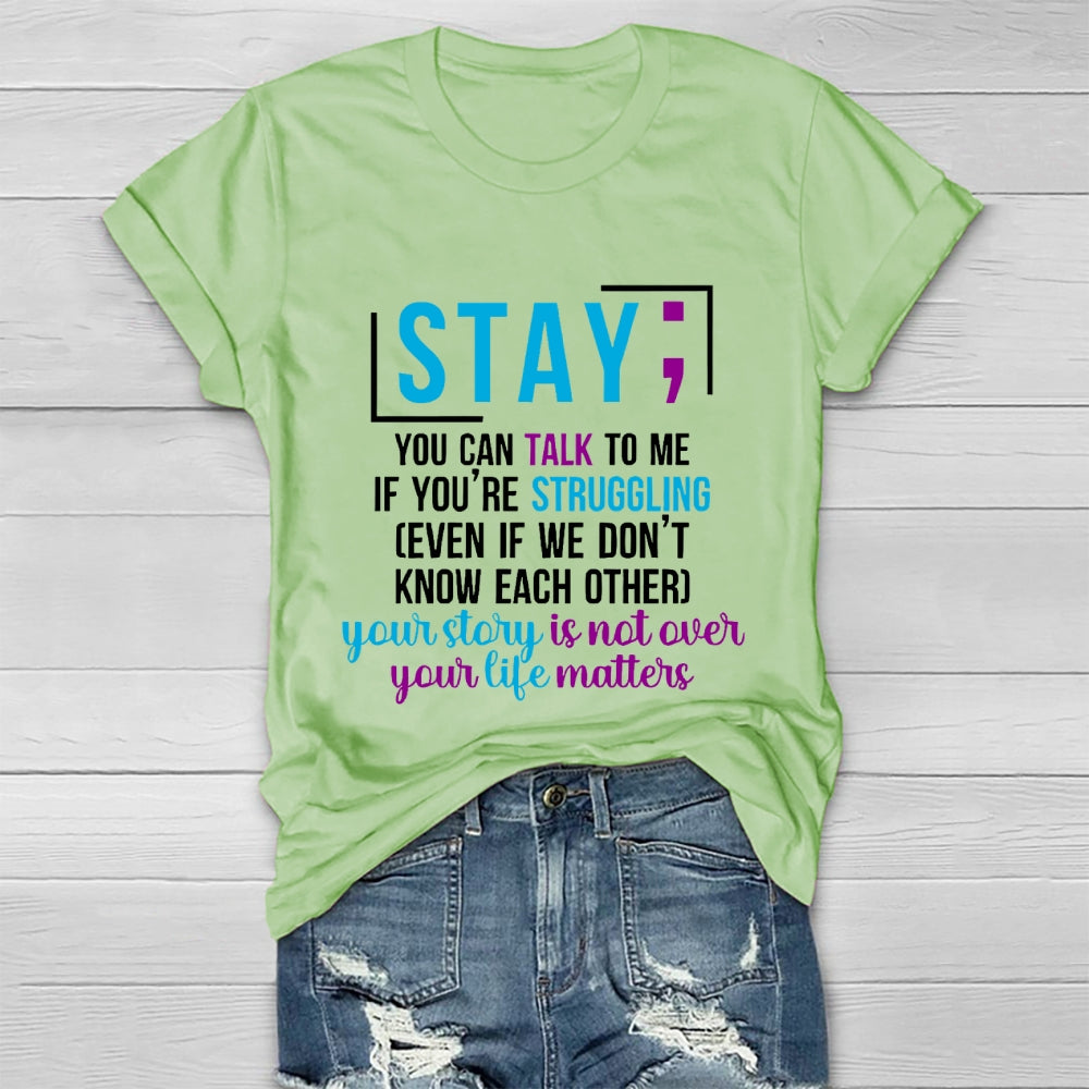 Stay You Can Talk To Me If You're Struggling Healthwear T-shirt