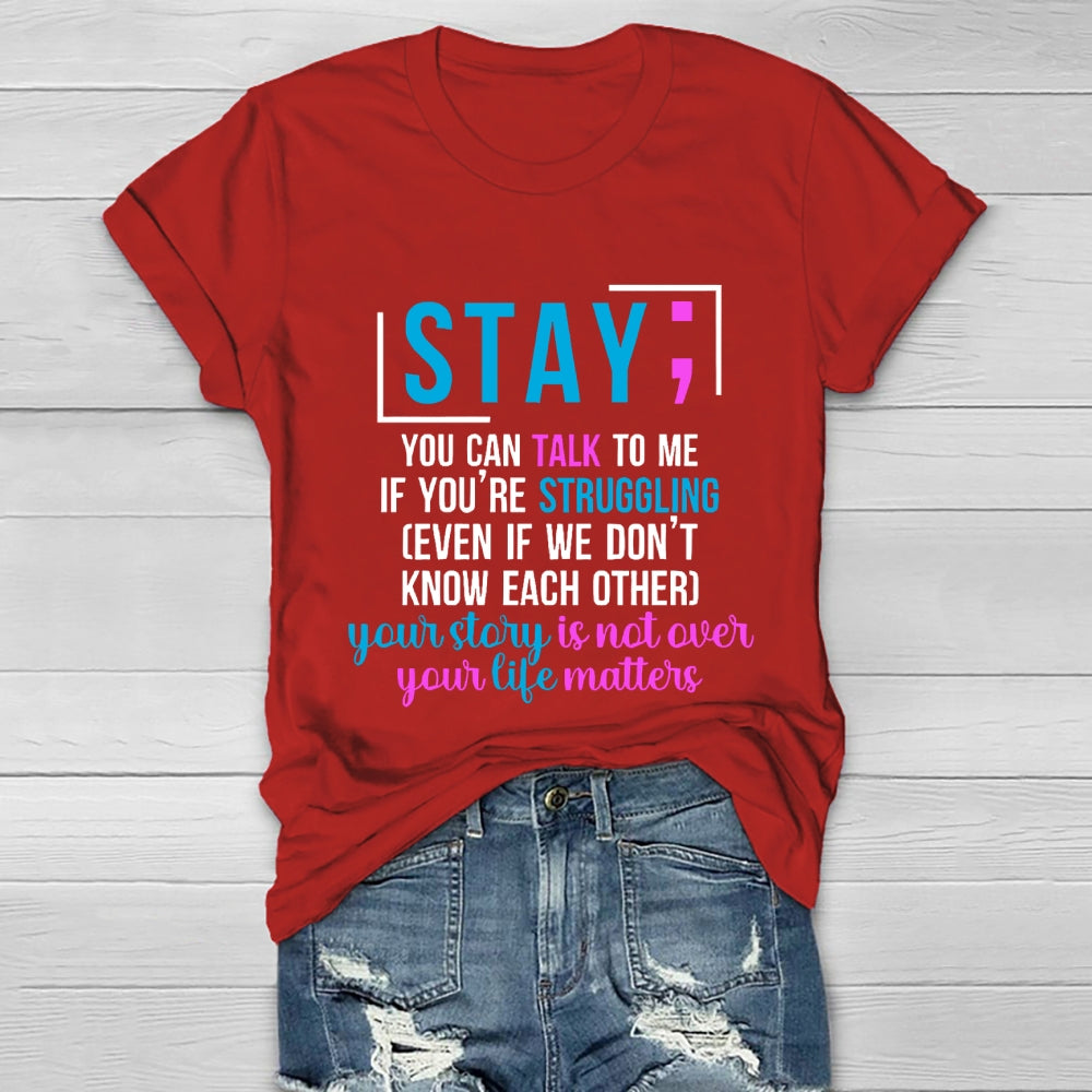 Stay You Can Talk To Me If You're Struggling Healthwear T-shirt