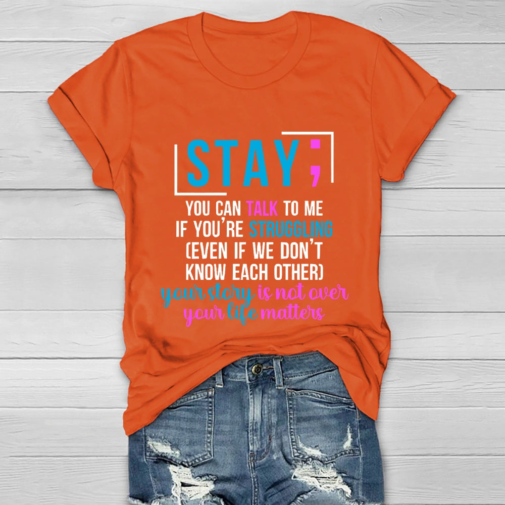 Stay You Can Talk To Me If You're Struggling Healthwear T-shirt