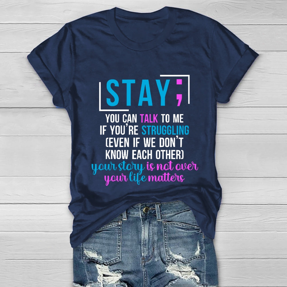 Stay You Can Talk To Me If You're Struggling Healthwear T-shirt
