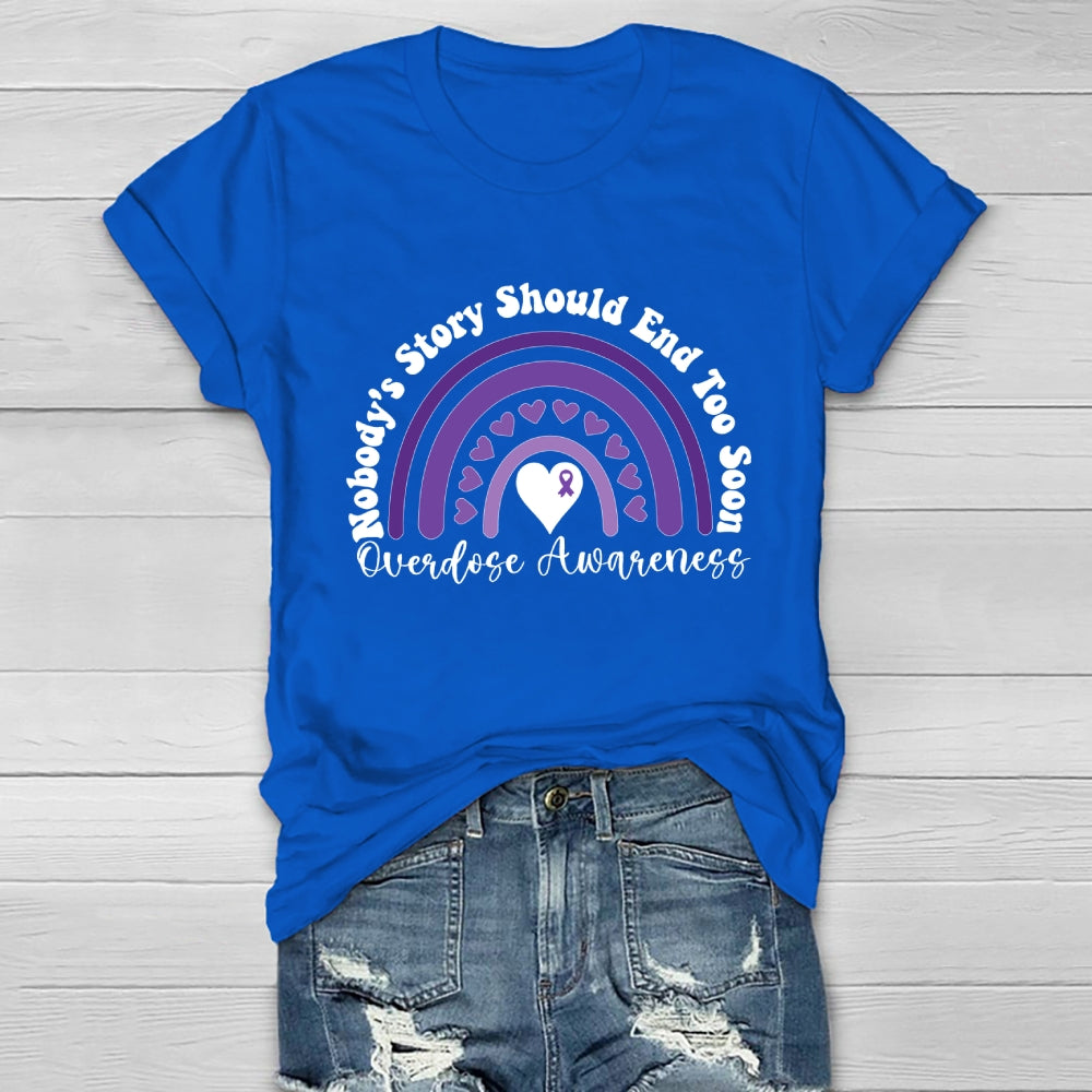 Nobody's Story Should End Too Soon Overdose Awareness Healthwear T-shirt