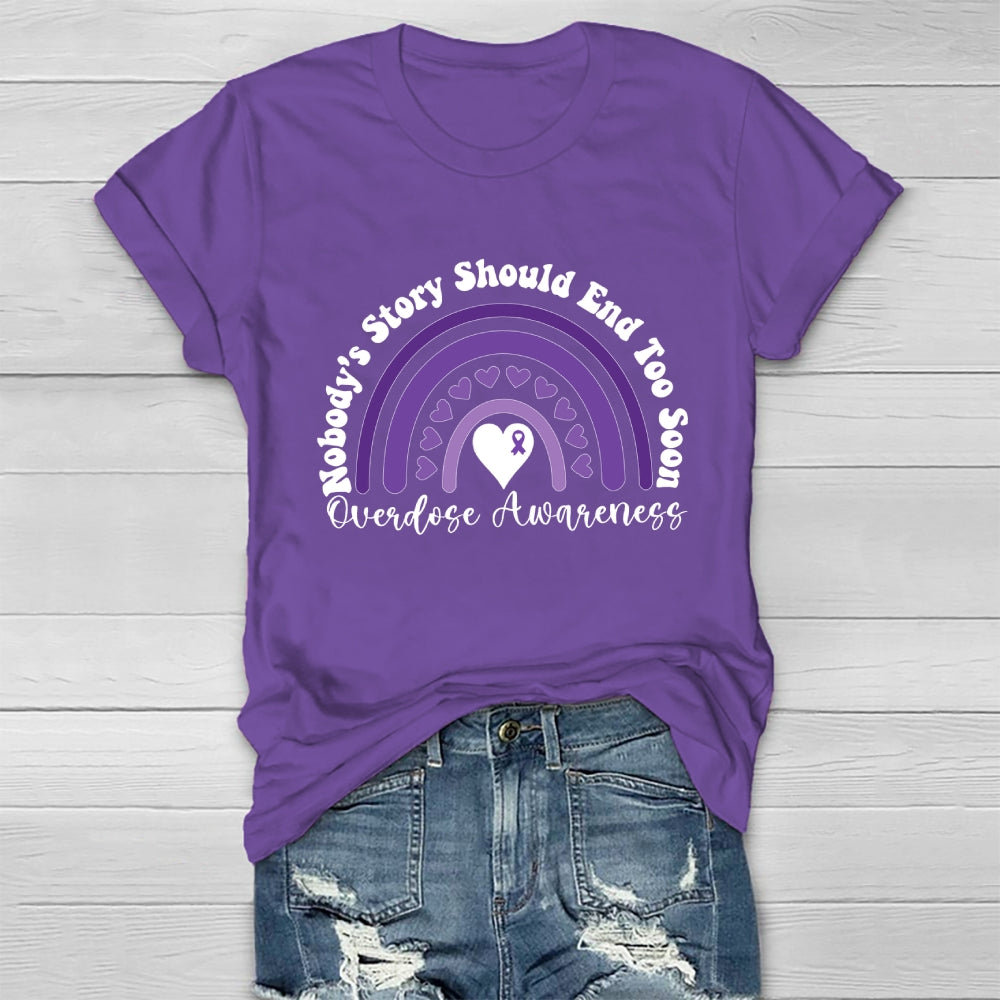 Nobody's Story Should End Too Soon Overdose Awareness Healthwear T-shirt