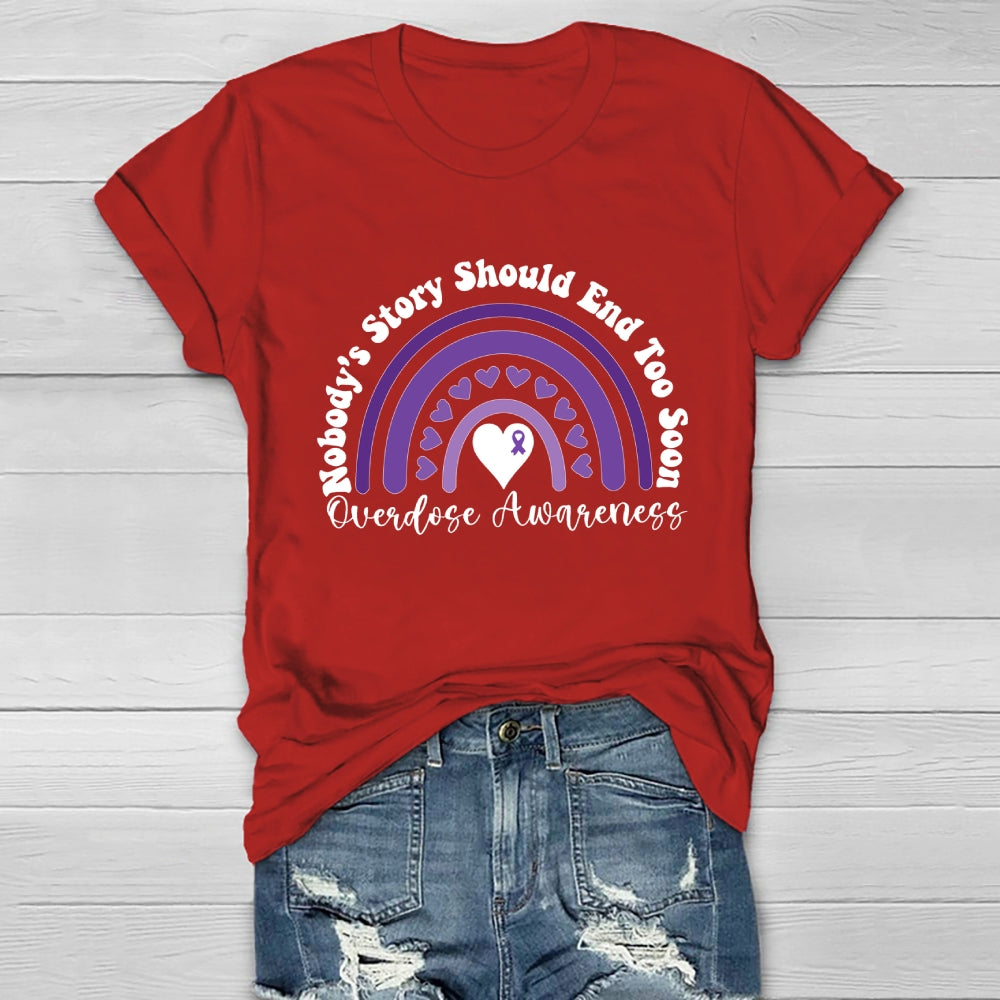 Nobody's Story Should End Too Soon Overdose Awareness Healthwear T-shirt