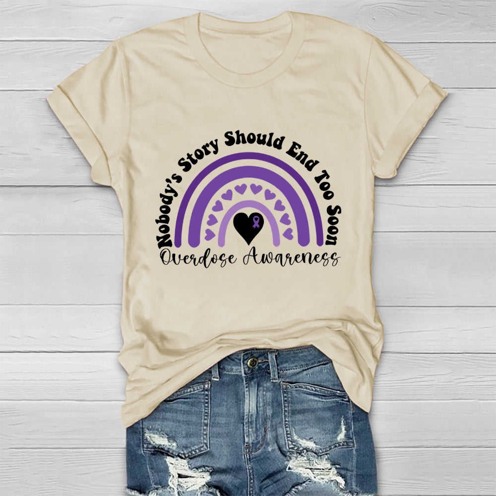 Nobody's Story Should End Too Soon Overdose Awareness Healthwear T-shirt