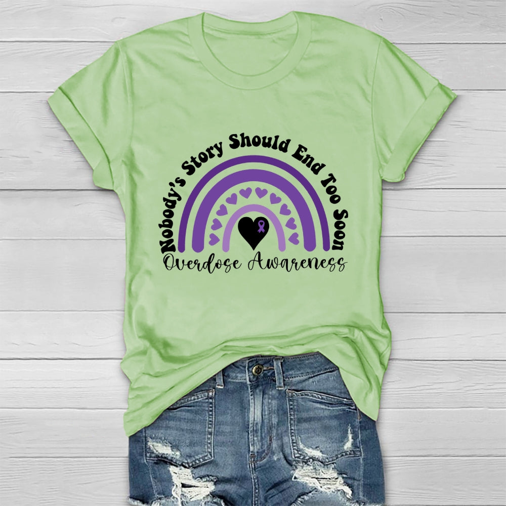 Nobody's Story Should End Too Soon Overdose Awareness Healthwear T-shirt