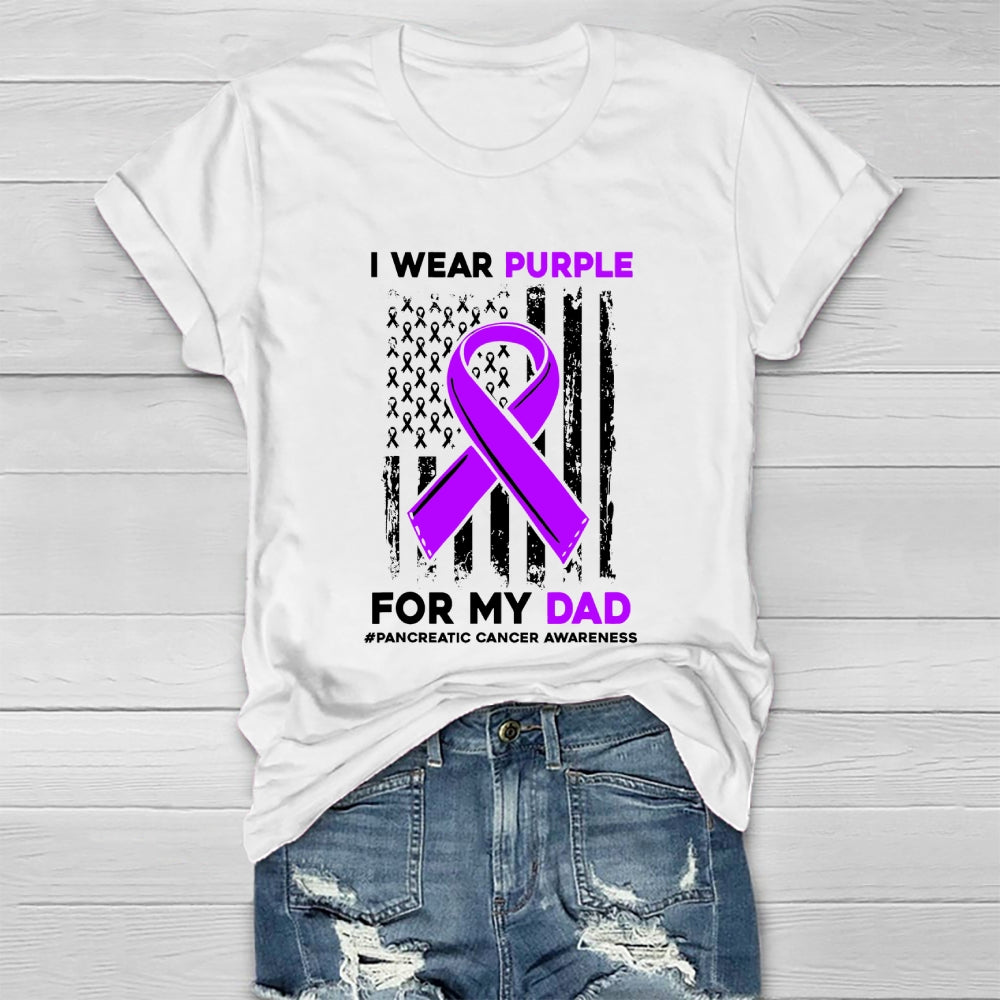 I Wear Purple For My Dad Shirt Pancreatic Cancer Awareness Healthwear T-shirt