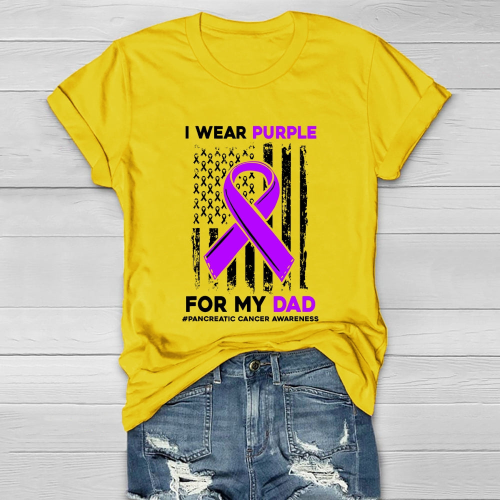 I Wear Purple For My Dad Shirt Pancreatic Cancer Awareness Healthwear T-shirt