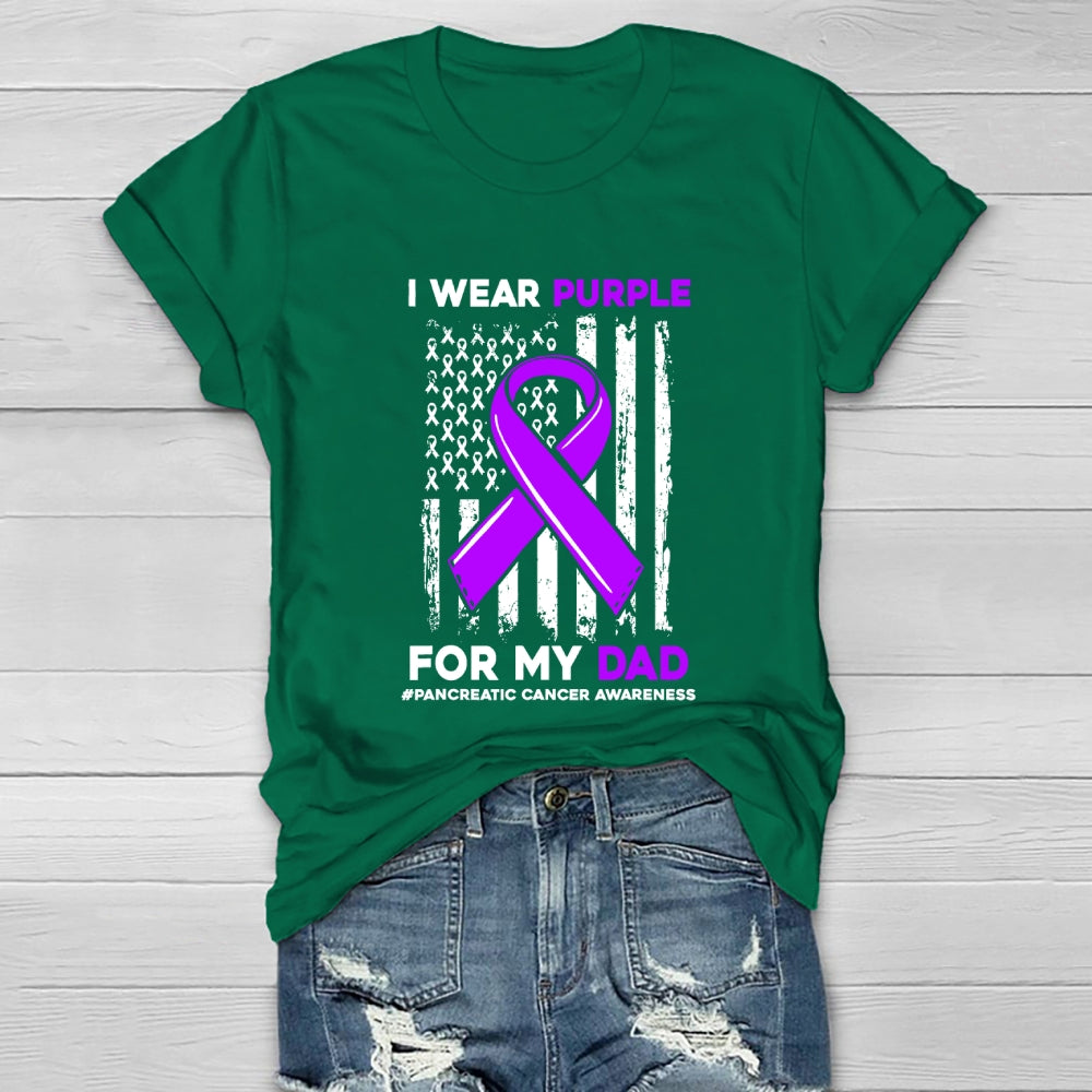 I Wear Purple For My Dad Shirt Pancreatic Cancer Awareness Healthwear T-shirt