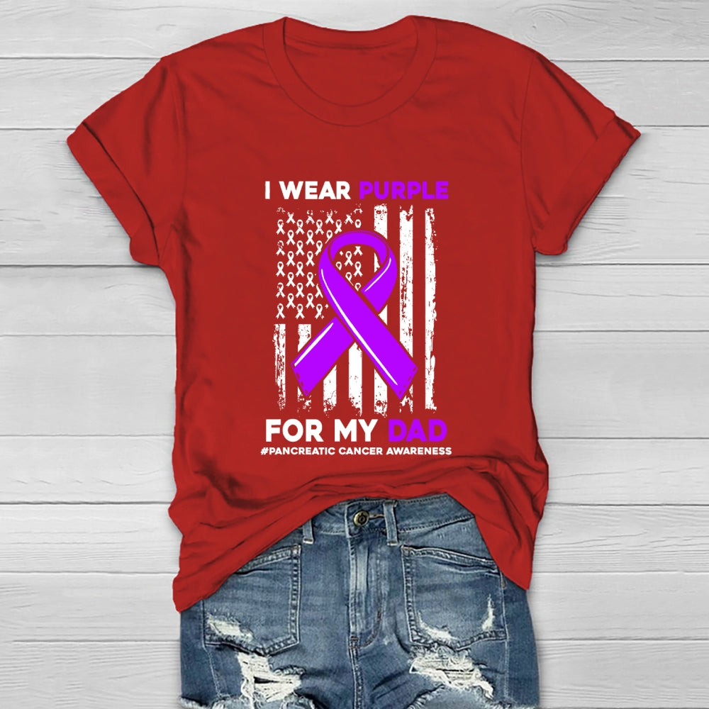 I Wear Purple For My Dad Shirt Pancreatic Cancer Awareness Healthwear T-shirt