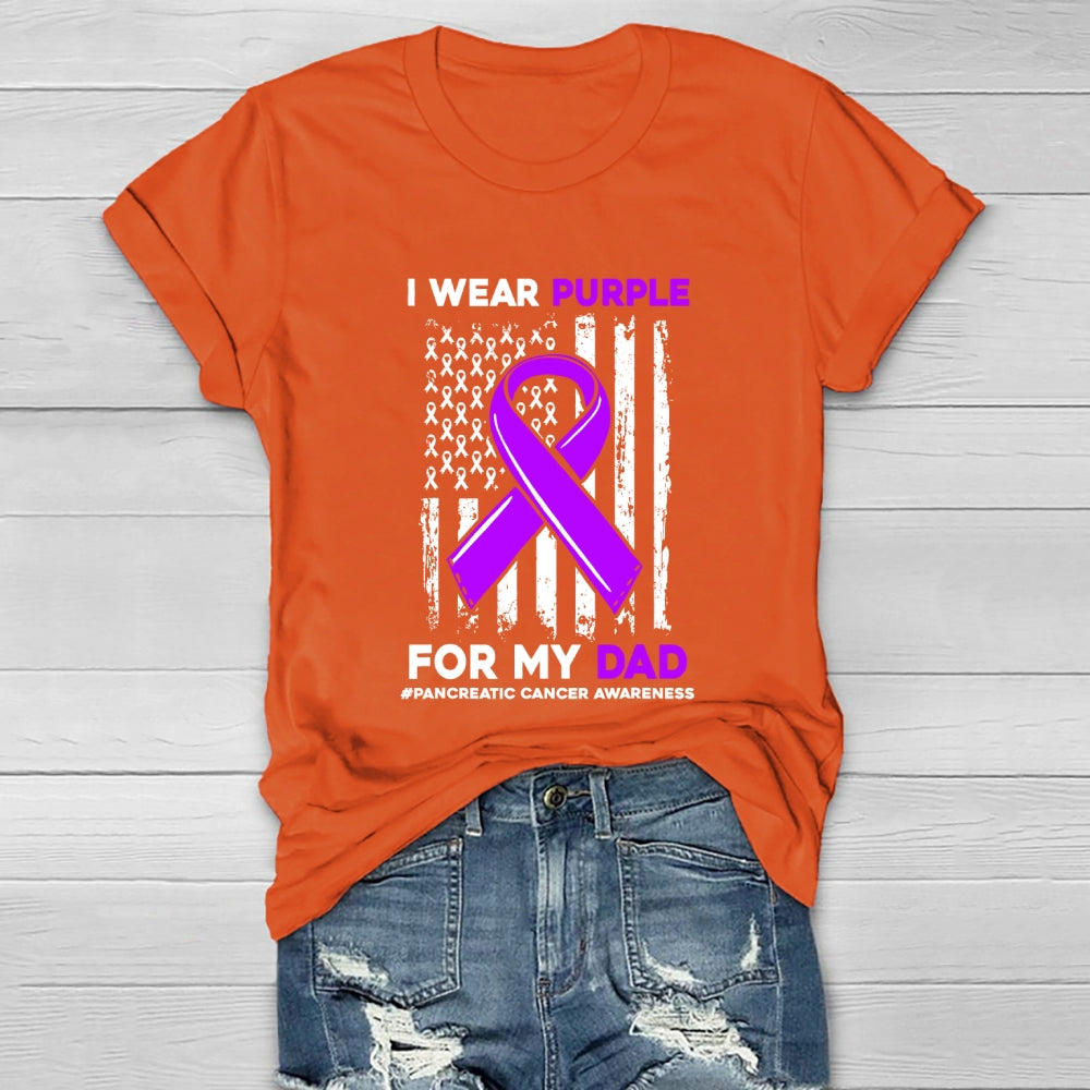 I Wear Purple For My Dad Shirt Pancreatic Cancer Awareness Healthwear T-shirt