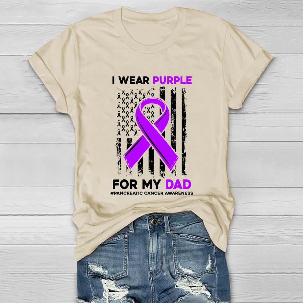 I Wear Purple For My Dad Shirt Pancreatic Cancer Awareness Healthwear T-shirt