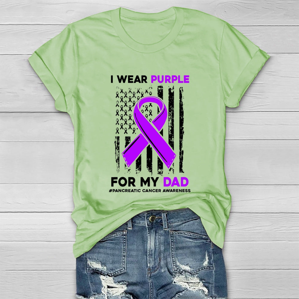 I Wear Purple For My Dad Shirt Pancreatic Cancer Awareness Healthwear T-shirt