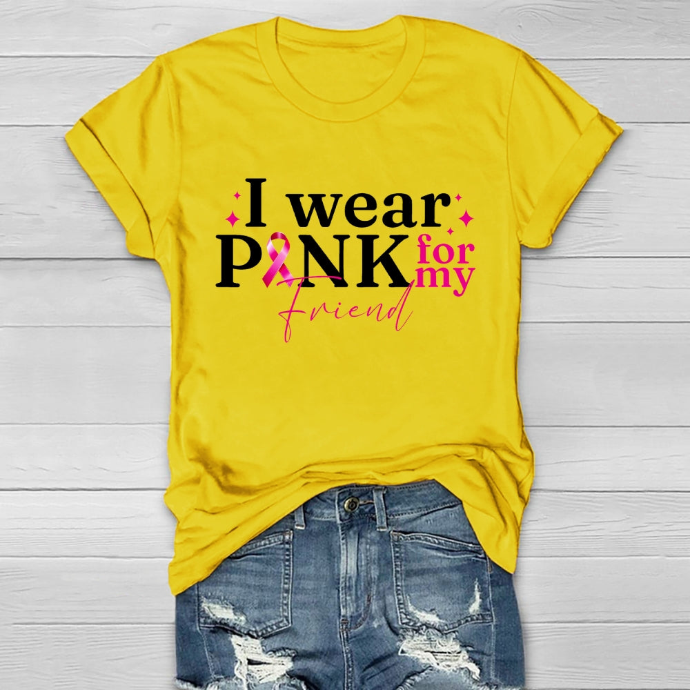 I Wear Pink For My Friend Healthwear T-shirt