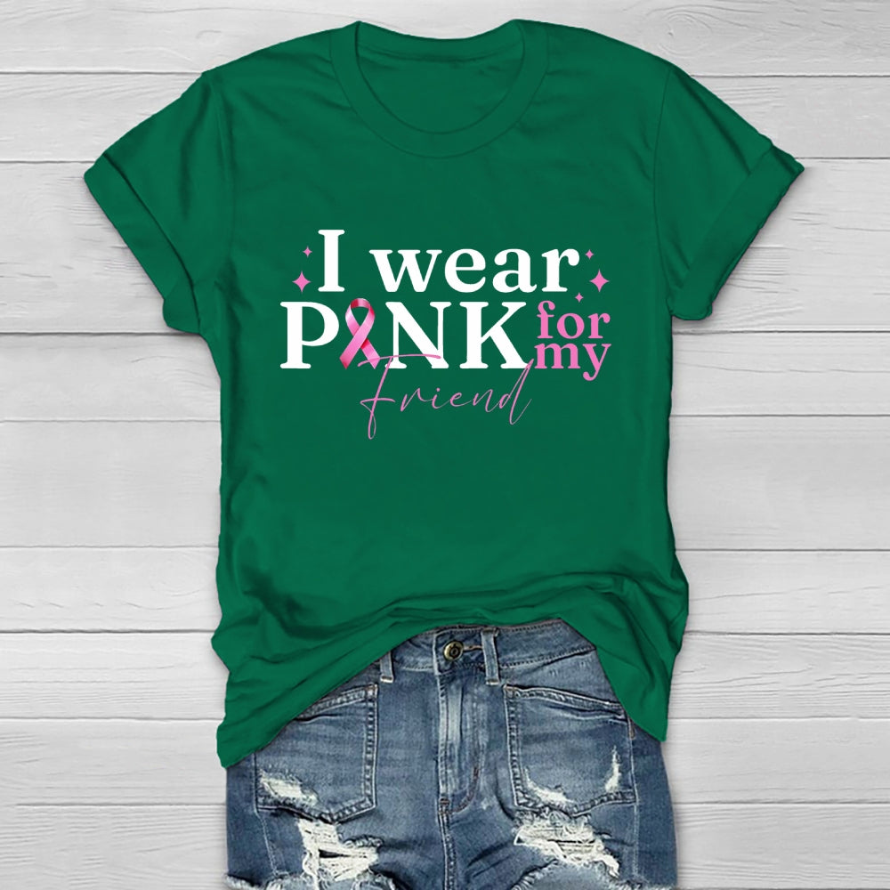 I Wear Pink For My Friend Healthwear T-shirt