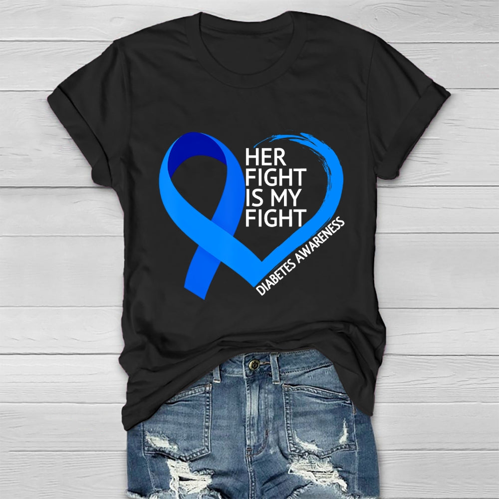Her Fight Is My Fight Diabetes Awareness Healthwear T-shirt