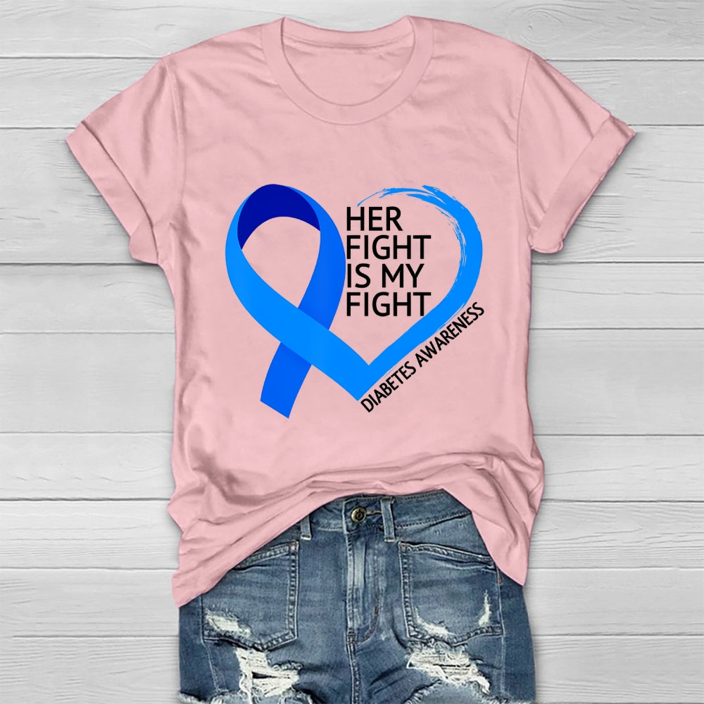 Her Fight Is My Fight Diabetes Awareness Healthwear T-shirt