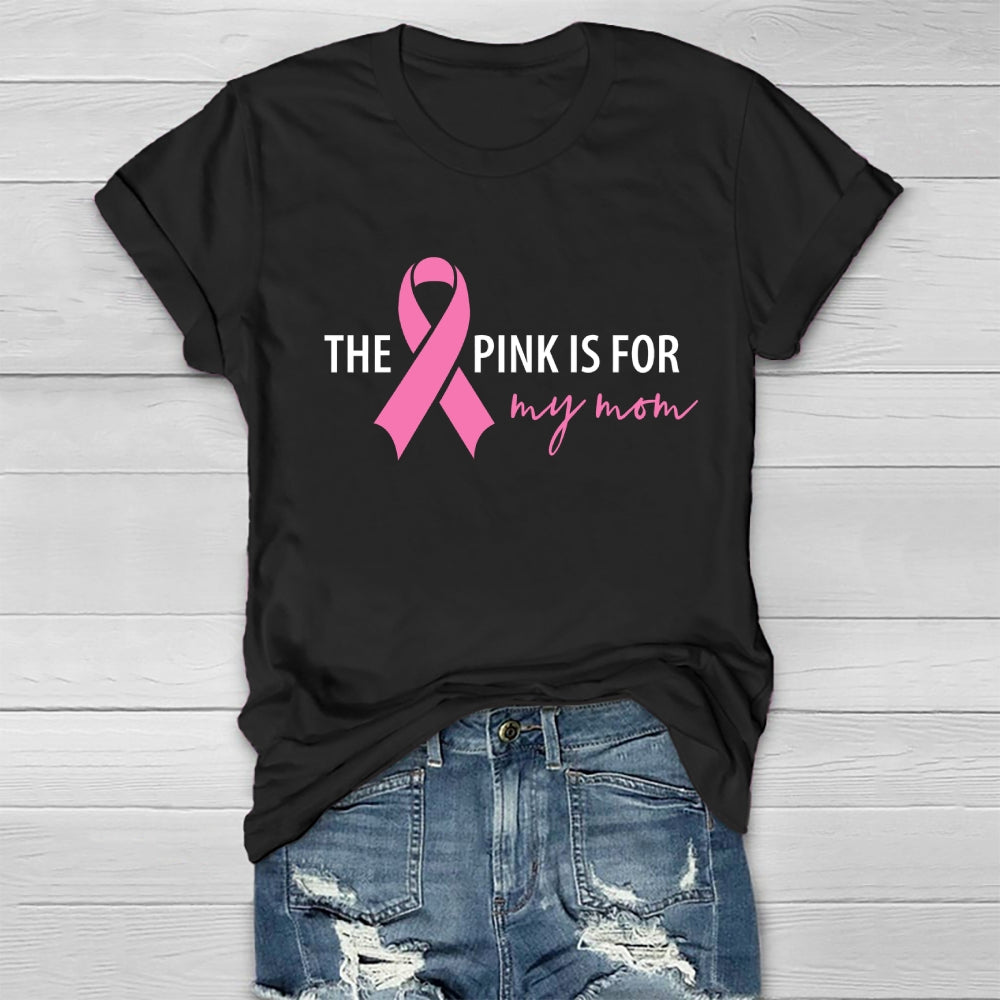The Pink Is For My Mom Healthwear T-shirt
