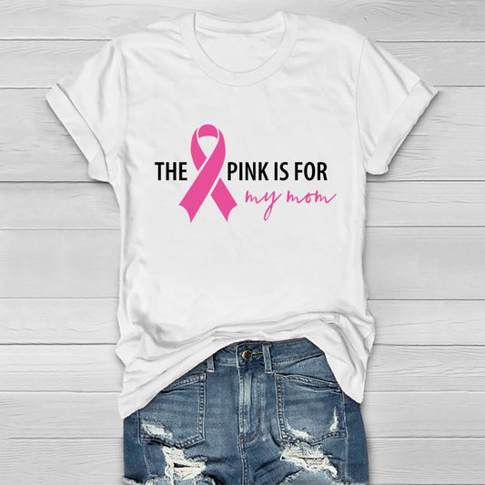 The Pink Is For My Mom Healthwear T-shirt