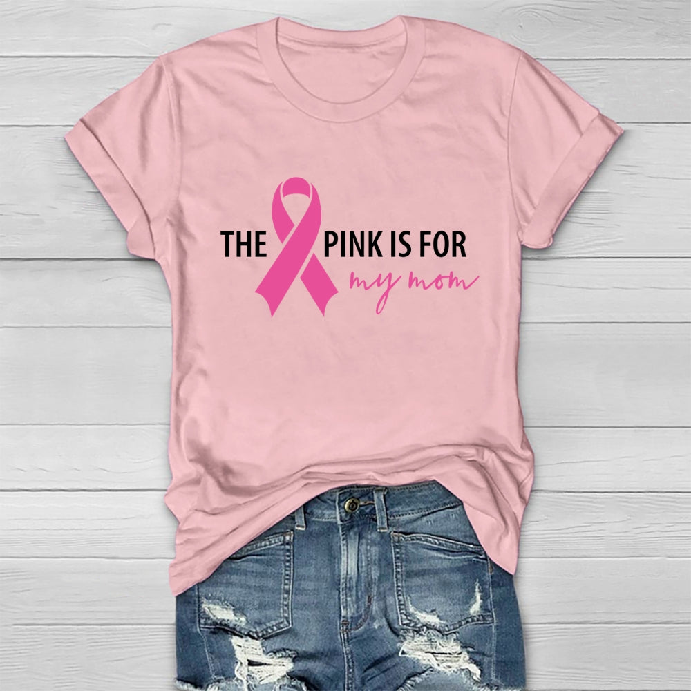 The Pink Is For My Mom Healthwear T-shirt