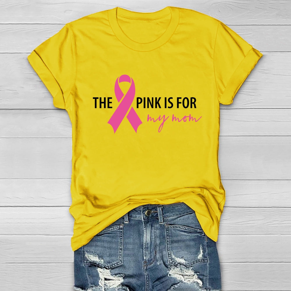 The Pink Is For My Mom Healthwear T-shirt
