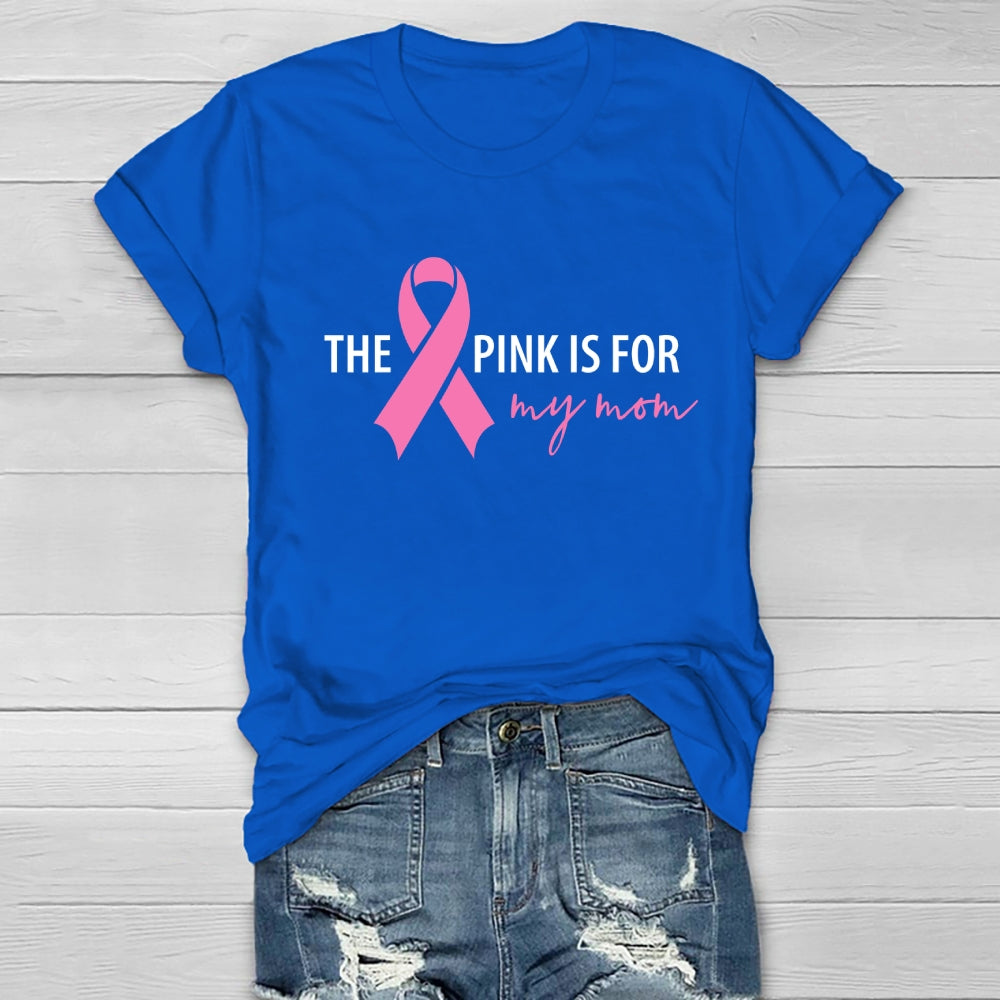 The Pink Is For My Mom Healthwear T-shirt