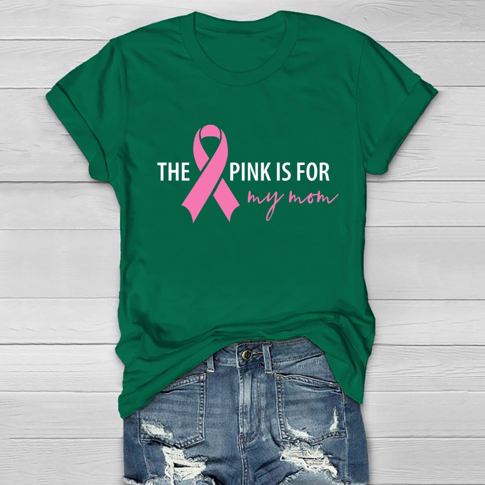 The Pink Is For My Mom Healthwear T-shirt