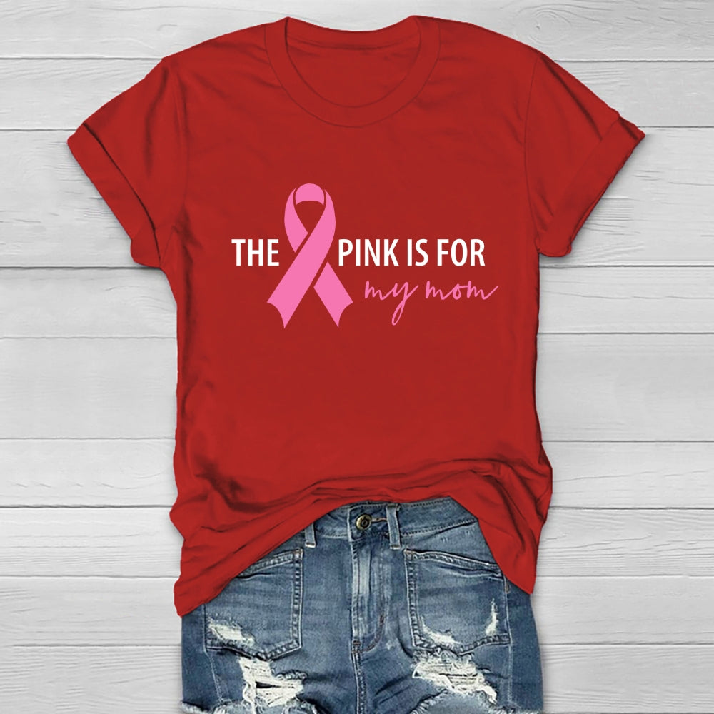 The Pink Is For My Mom Healthwear T-shirt