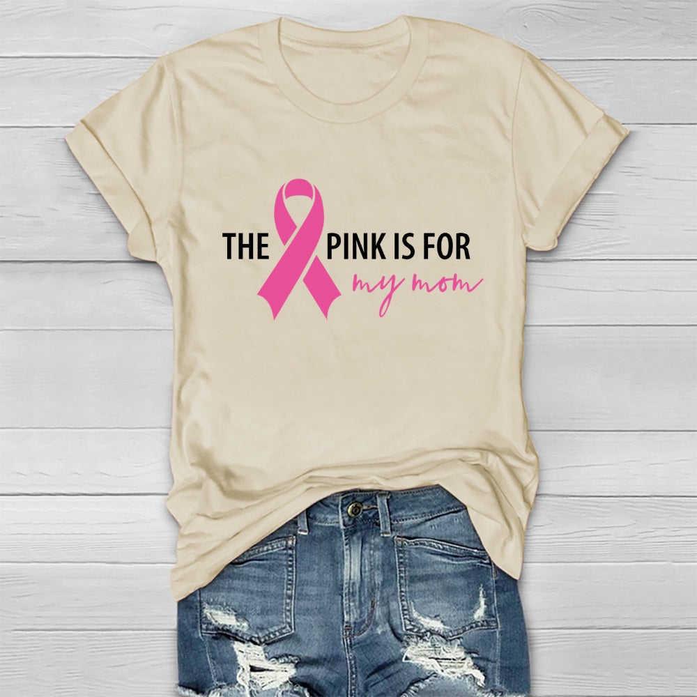 The Pink Is For My Mom Healthwear T-shirt