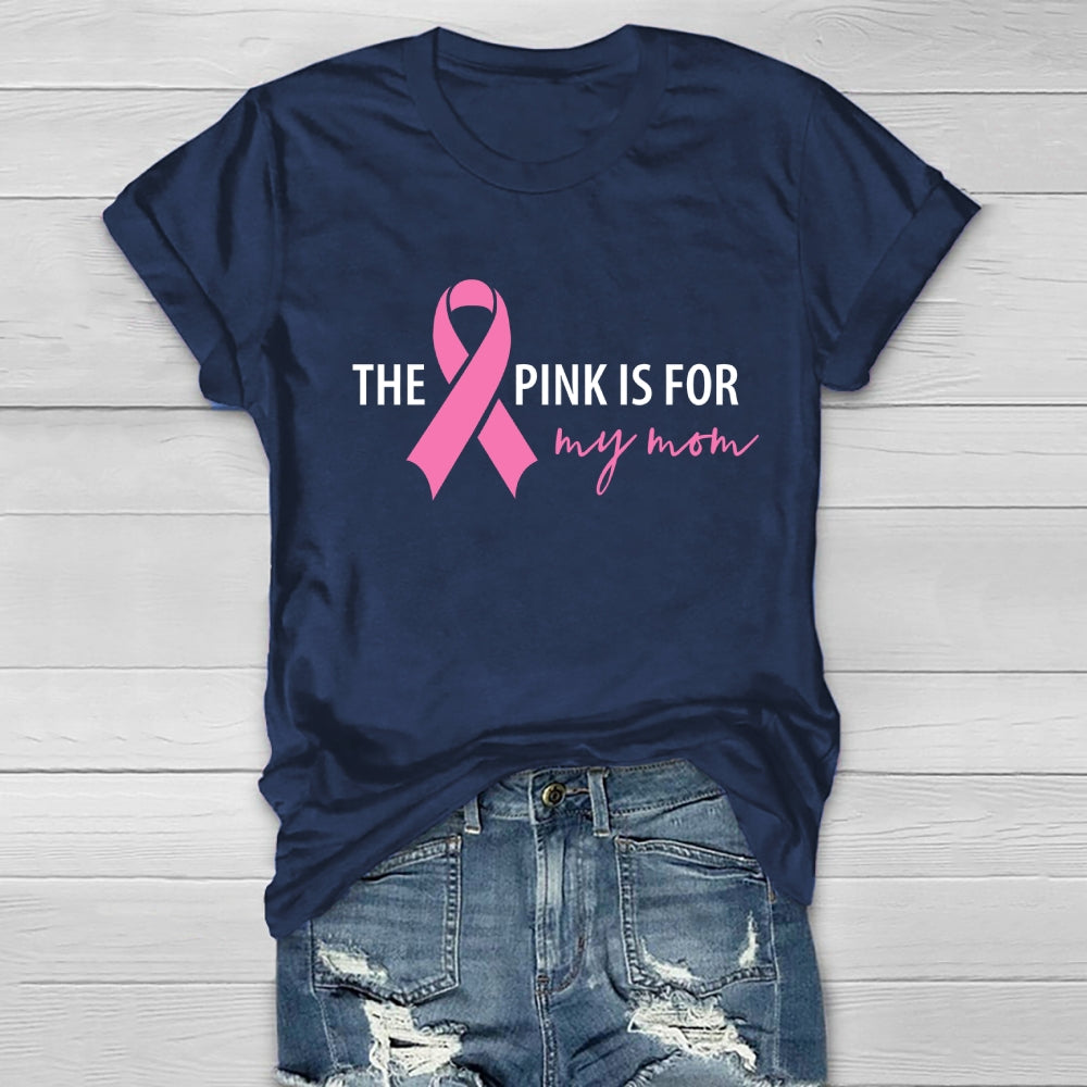 The Pink Is For My Mom Healthwear T-shirt