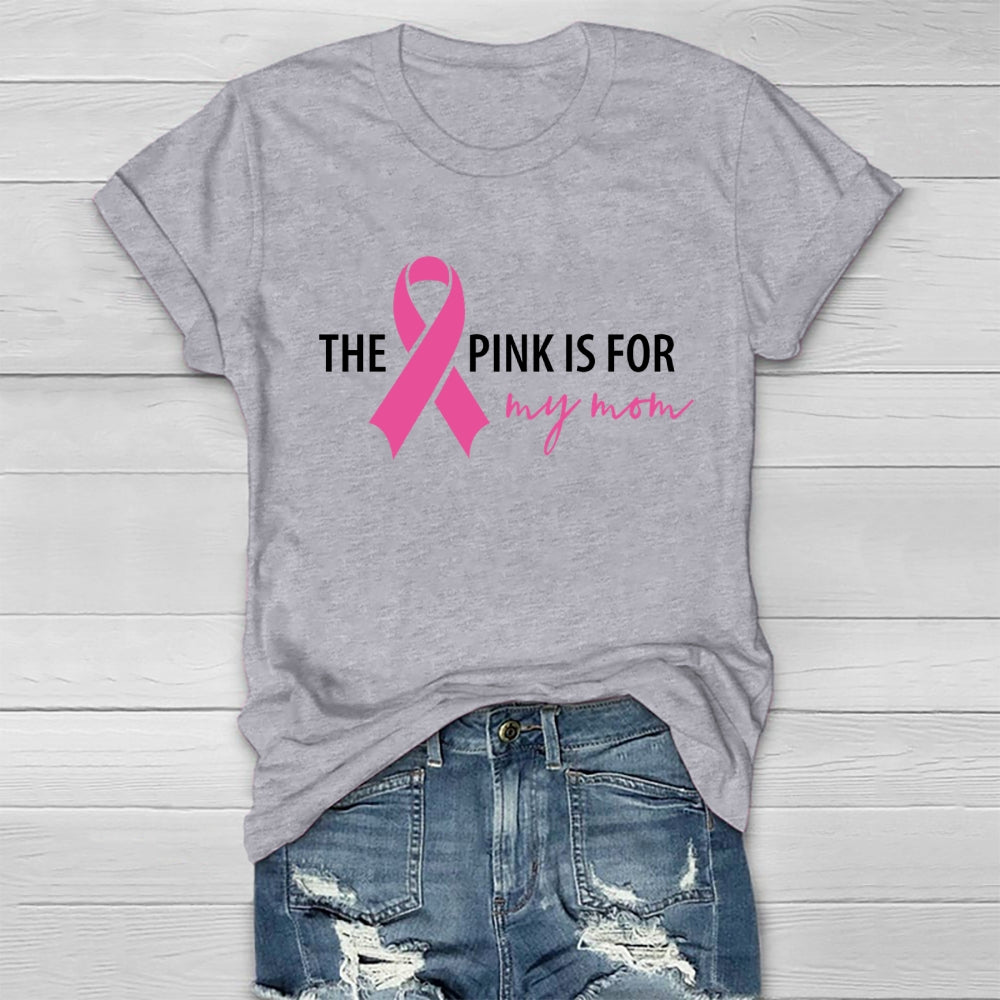 The Pink Is For My Mom Healthwear T-shirt