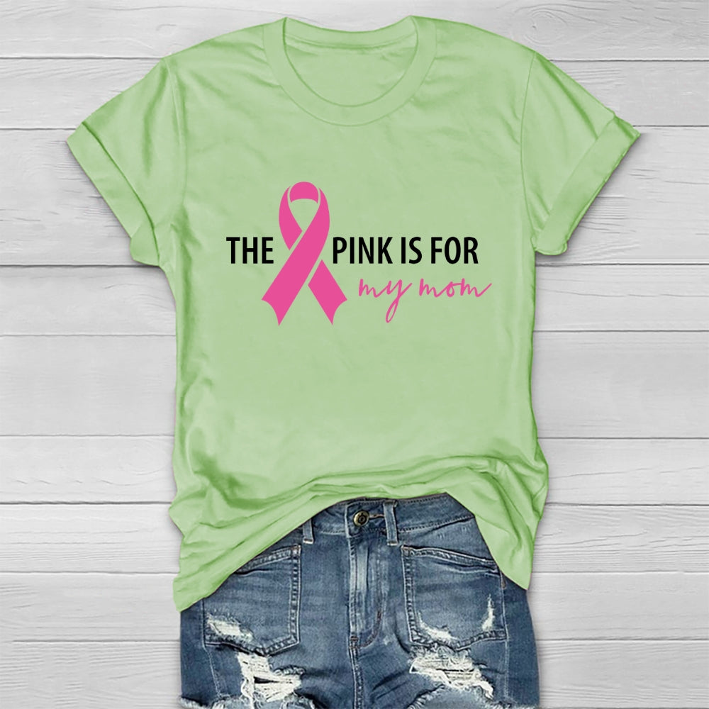 The Pink Is For My Mom Healthwear T-shirt