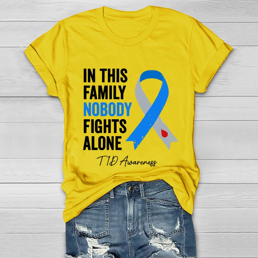 In This Family Nobody Fights Alone T1D Diabetes Awareness Healthwear T-shirt