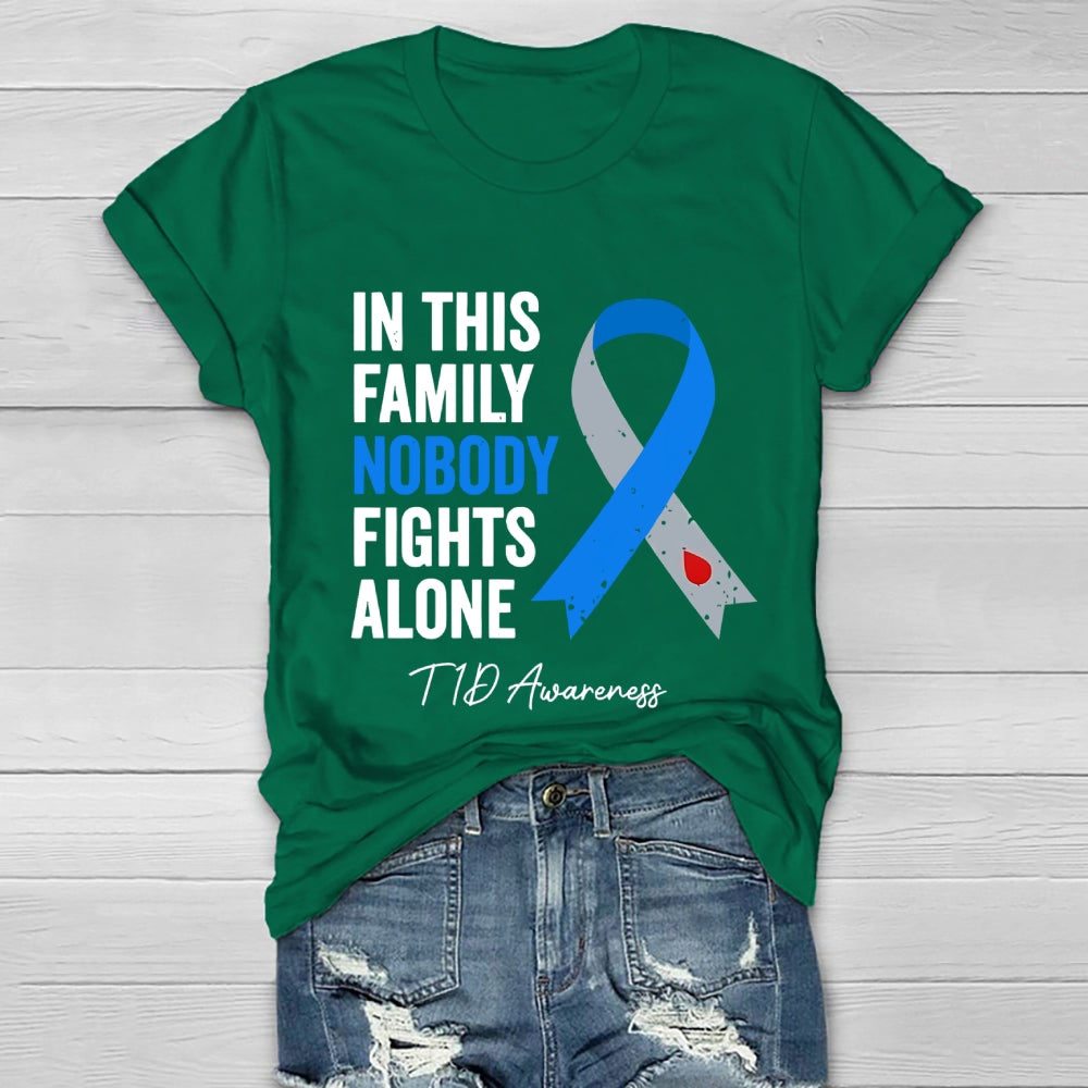 In This Family Nobody Fights Alone T1D Diabetes Awareness Healthwear T-shirt