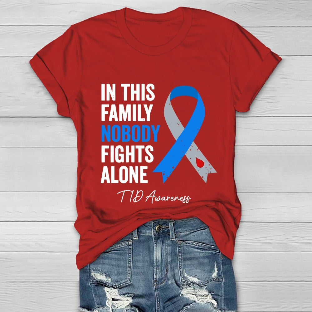 In This Family Nobody Fights Alone T1D Diabetes Awareness Healthwear T-shirt