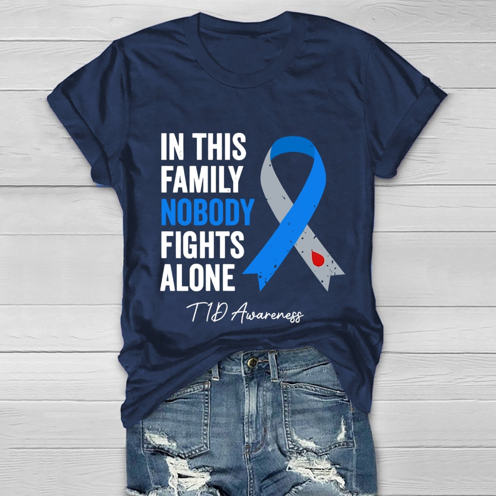 In This Family Nobody Fights Alone T1D Diabetes Awareness Healthwear T-shirt