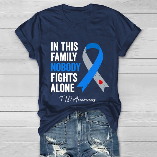 In This Family Nobody Fights Alone T1D Diabetes Awareness Healthwear T-shirt