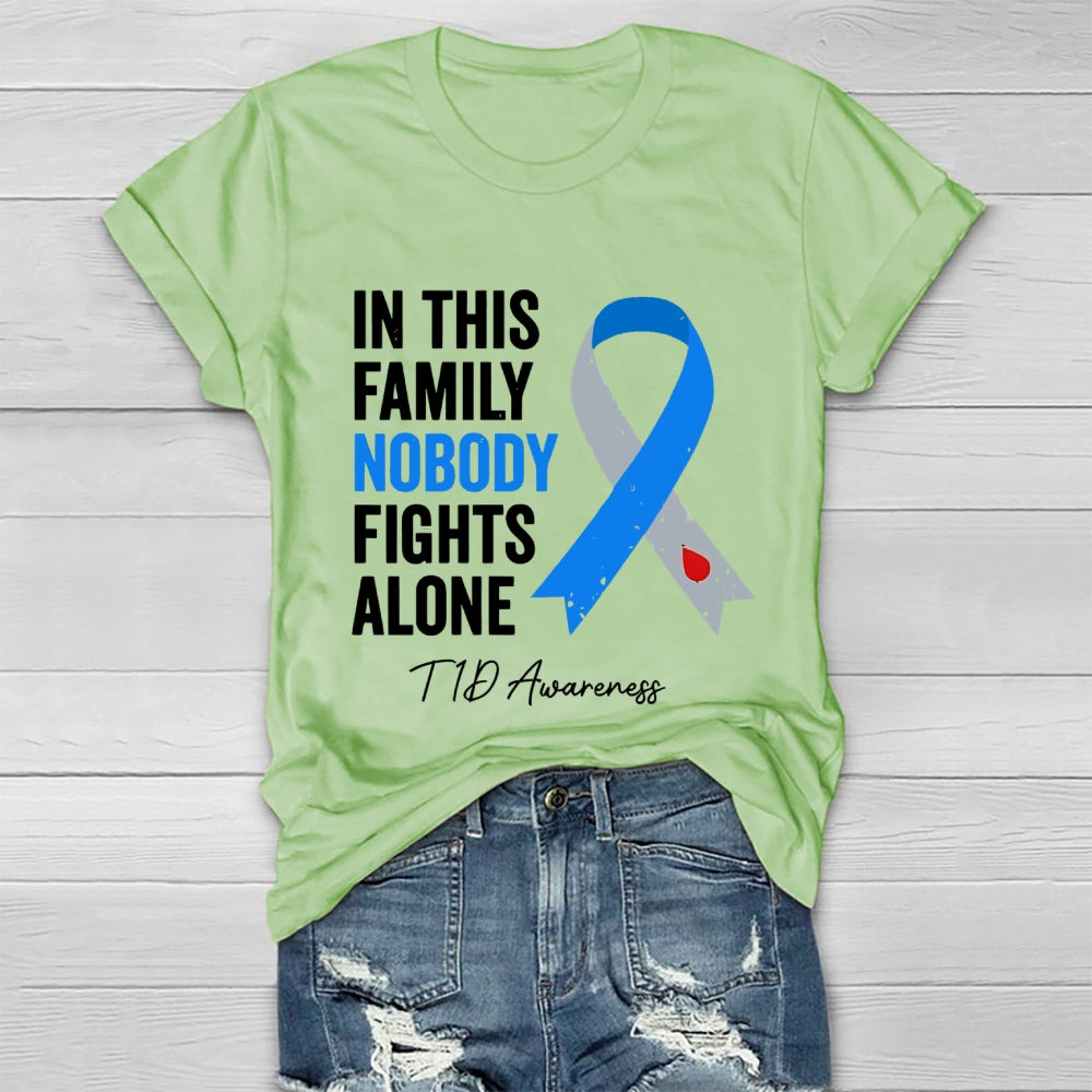 In This Family Nobody Fights Alone T1D Diabetes Awareness Healthwear T-shirt