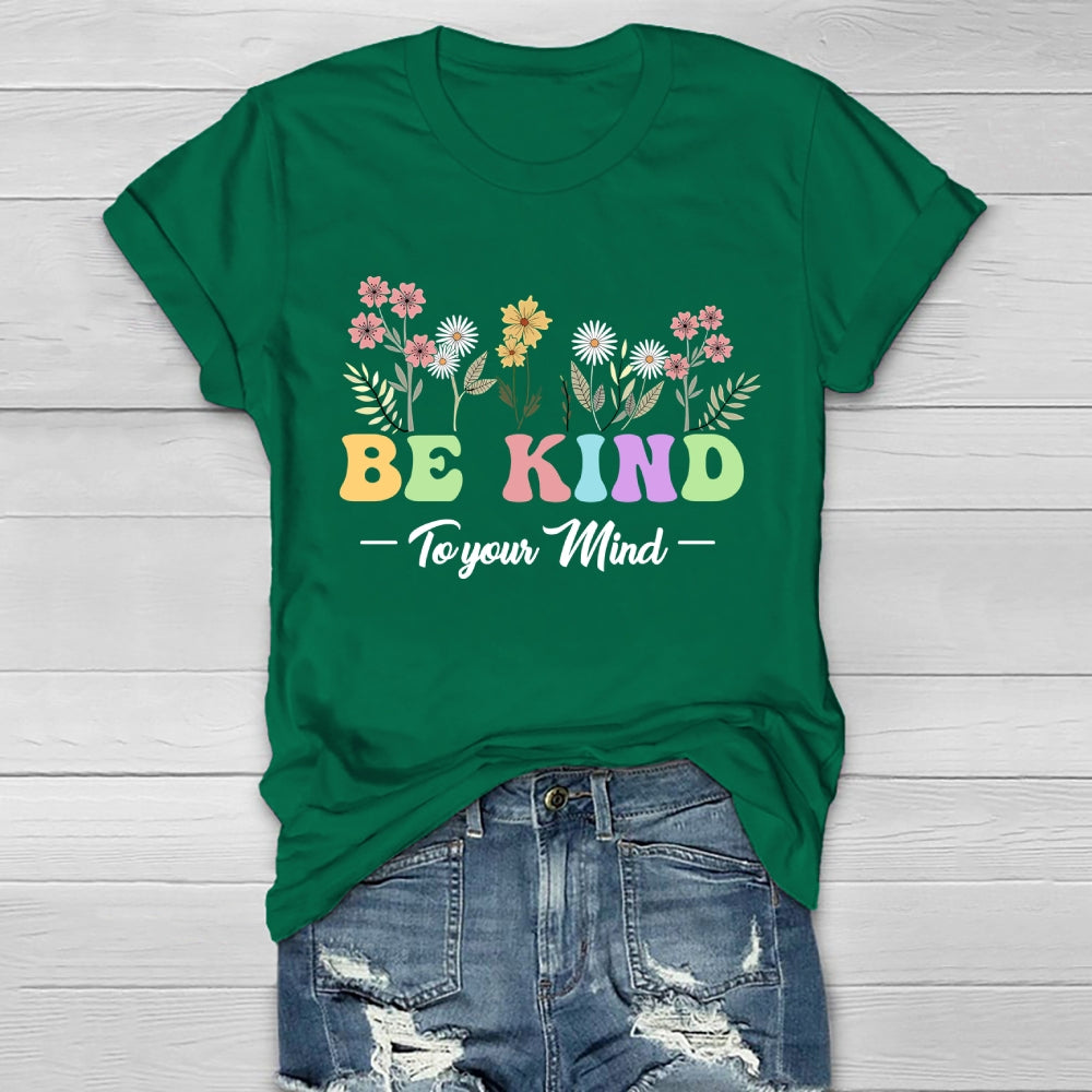 Be Kind To Your Mind Healthwear T-shirt