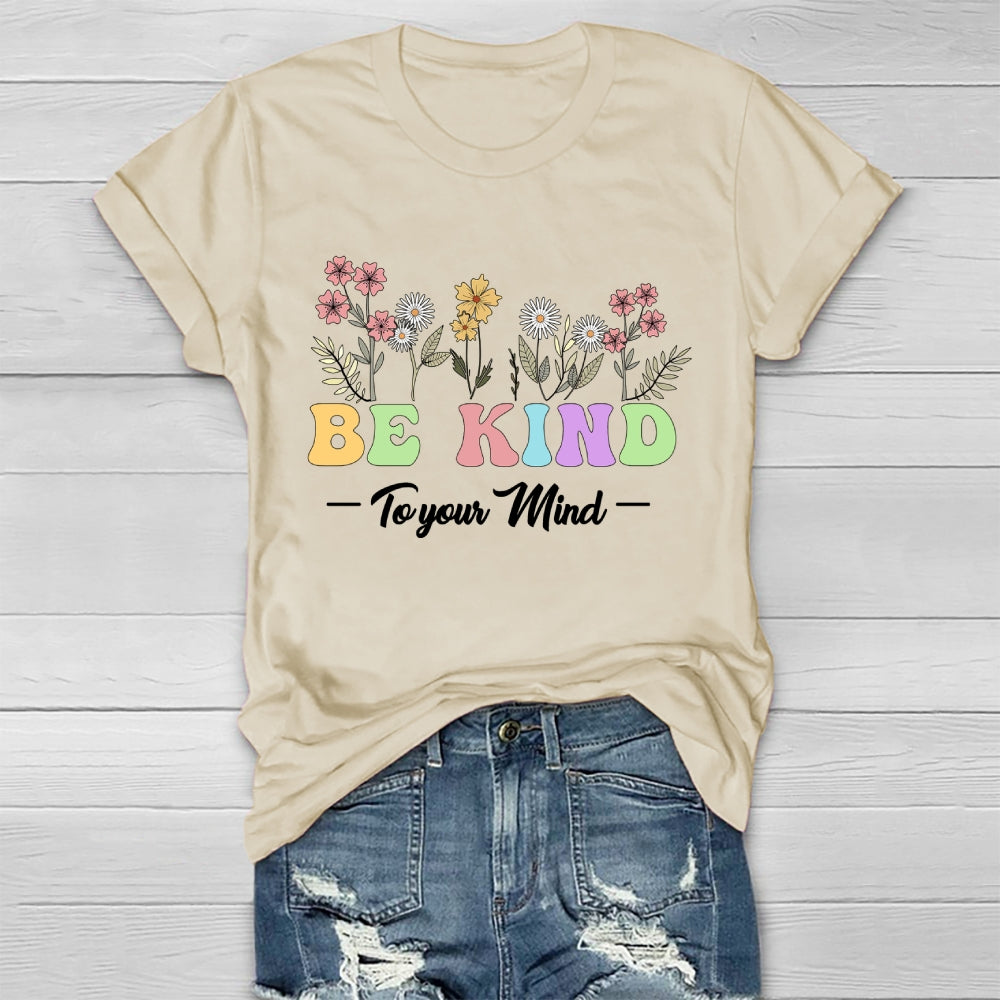 Be Kind To Your Mind Healthwear T-shirt