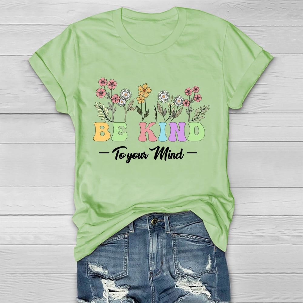Be Kind To Your Mind Healthwear T-shirt