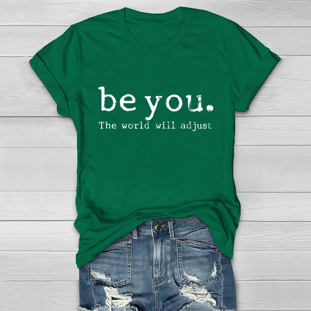 Be You The World Will Adjust Healthwear T-shirt