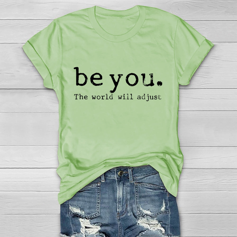 Be You The World Will Adjust Healthwear T-shirt