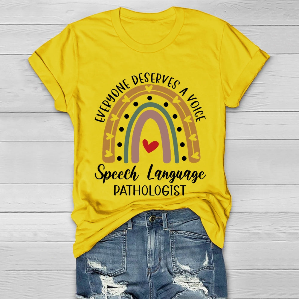 Everyone Deserves A Voice Speech Language Pathologist Healthwear T-shirt