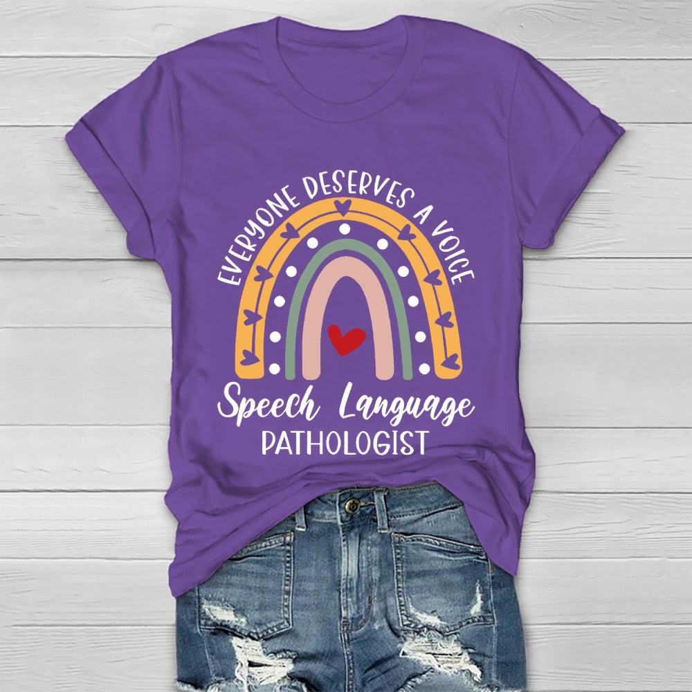 Everyone Deserves A Voice Speech Language Pathologist Healthwear T-shirt