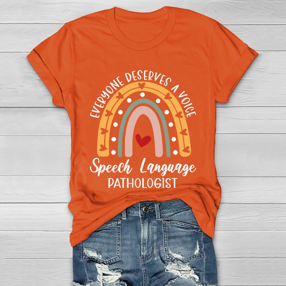 Everyone Deserves A Voice Speech Language Pathologist Healthwear T-shirt